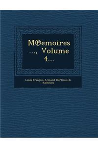 M Emoires ..., Volume 4...