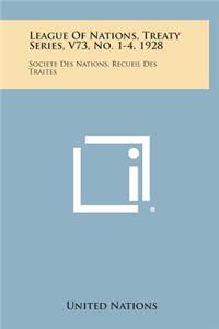 League of Nations, Treaty Series, V73, No. 1-4, 1928