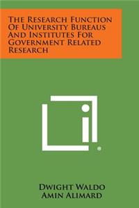 Research Function of University Bureaus and Institutes for Government Related Research