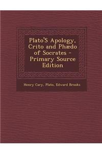 Plato's Apology, Crito and Phædo of Socrates