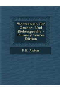 Worterbuch Der Gauner- Und Diebessprache