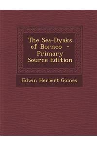The Sea-Dyaks of Borneo