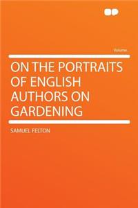 On the Portraits of English Authors on Gardening