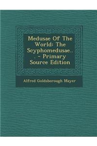 Medusae of the World