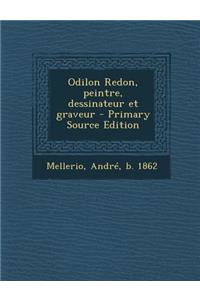 Odilon Redon, Peintre, Dessinateur Et Graveur