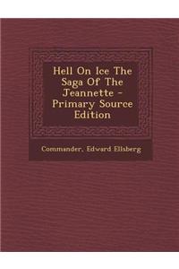 Hell on Ice the Saga of the Jeannette