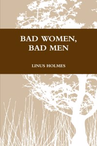 Bad Women, Bad Men