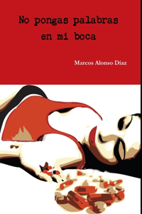 No Pongas Palabras En Mi Boca
