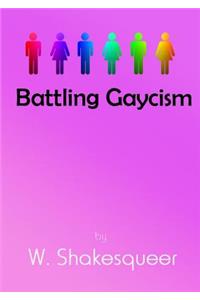 Battling Gaycism