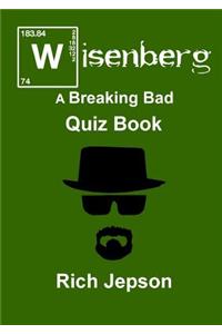 Wisenberg - A Breaking Bad Quiz Book