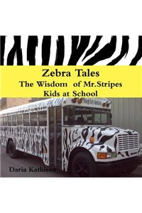 Zebra Tales- The Wisdom of Mr.Stripes - Kids at School