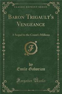 Baron Trigault's Vengeance