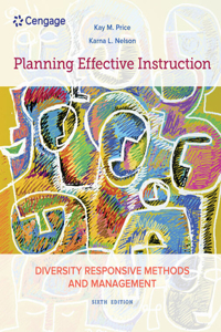 Bundle: Planning Effective Instruction: Diversity Responsive Methods and Management, 6th + Mindtap Education, 1 Term (6 Months) Printed Access Card