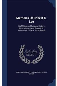 Memoirs Of Robert E. Lee