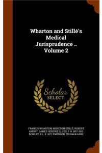 Wharton and Stillé's Medical Jurisprudence .. Volume 2