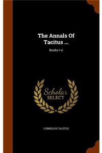 The Annals Of Tacitus ...
