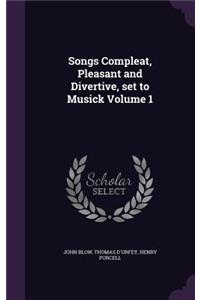 Songs Compleat, Pleasant and Divertive, set to Musick Volume 1