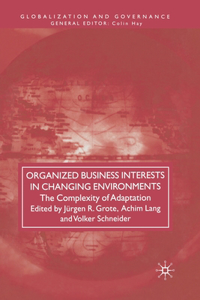 Organized Business Interests in Changing Environments