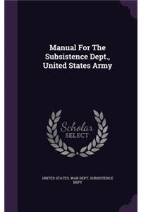 Manual for the Subsistence Dept., United States Army