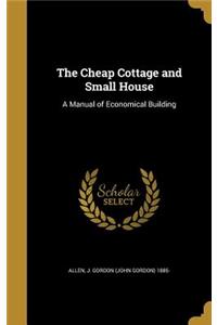 The Cheap Cottage and Small House