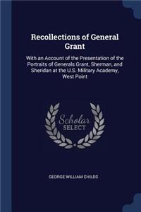 Recollections of General Grant