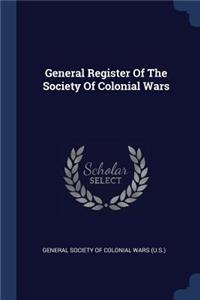 General Register Of The Society Of Colonial Wars
