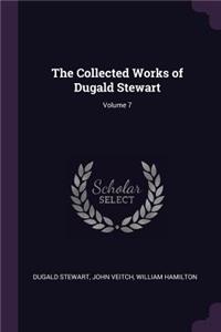 The Collected Works of Dugald Stewart; Volume 7