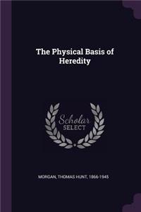 The Physical Basis of Heredity