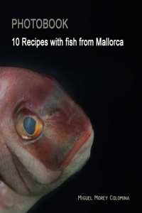 10 Recipes with Fish from Mallorca