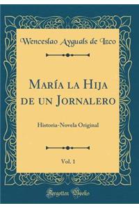 María La Hija de Un Jornalero, Vol. 1