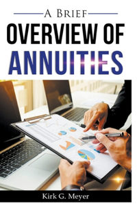 Brief Overview of Annuities