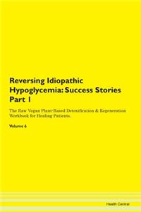 Reversing Idiopathic Hypoglycemia: Succe