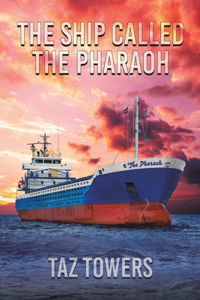 Ship Called The Pharaoh