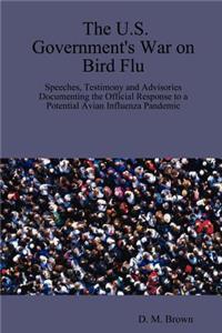 U.S. Government's War on Bird Flu