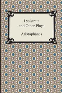 Lysistrata and Other Plays