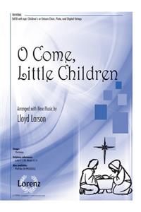 O Come, Little Children