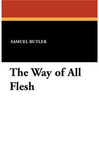 The Way of All Flesh