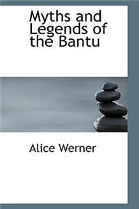 Myths and Legends of the Bantu