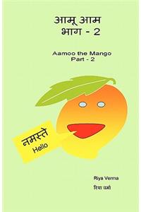 Aamoo The Aam - Bhag II