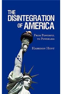 The Disintegration of America