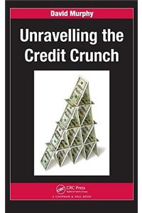 Unravelling the Credit Crunch