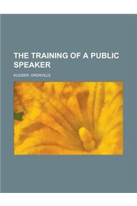 The Training of a Public Speaker