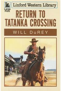Return to Tatanka Crossing