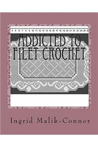 Addicted To Filet Crochet