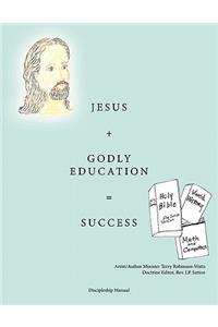 Jesus + Godly Education = Success