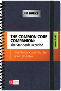 Common Core Companion: The Standards Decoded, Grades 9-12