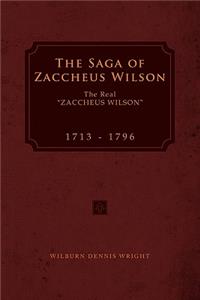 Saga of Zaccheus Wilson: The Real ''Zaccheus Wilson'' 1713 - 1796