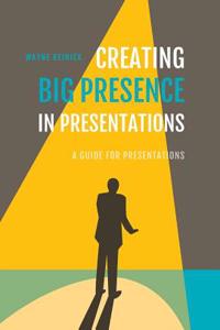 Creating Big Presence in Presentations