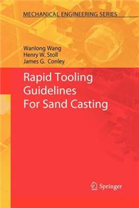 Rapid Tooling Guidelines for Sand Casting