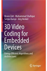 3D Video Coding for Embedded Devices